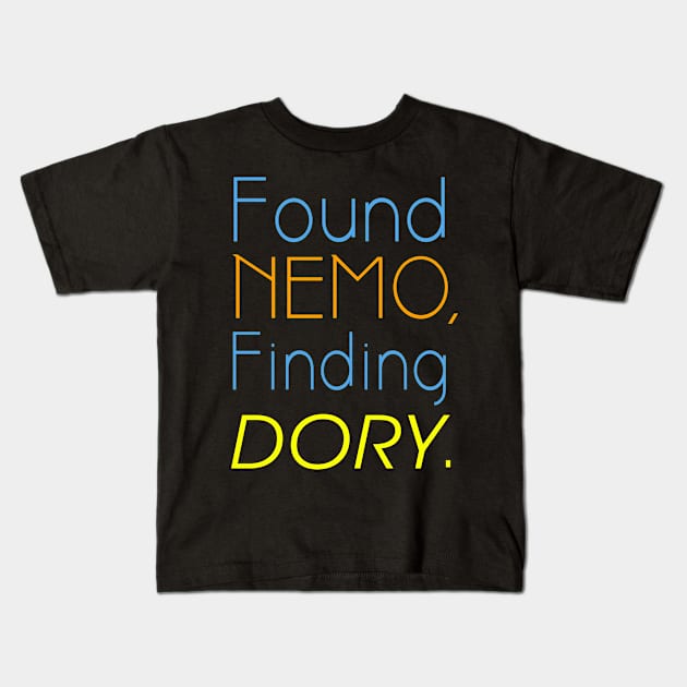 Found Nemo Finding Dory Kids T-Shirt by thorhamm